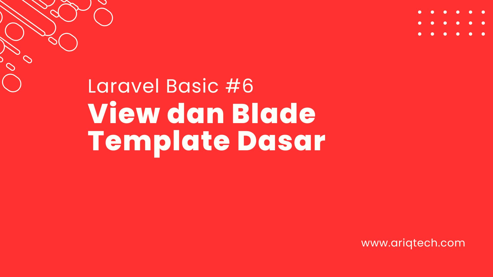 Tutorial Laravel #6: View dan Blade Template Dasar